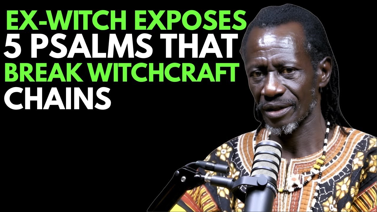 Ex-Witch Exposes 🔥 5 Psalms That Break Generational Witchcraft Chains