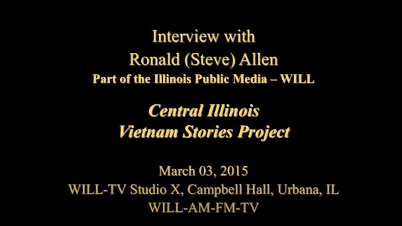 Ronald 'Steve' Allen - Veterans Remember: Vietnam