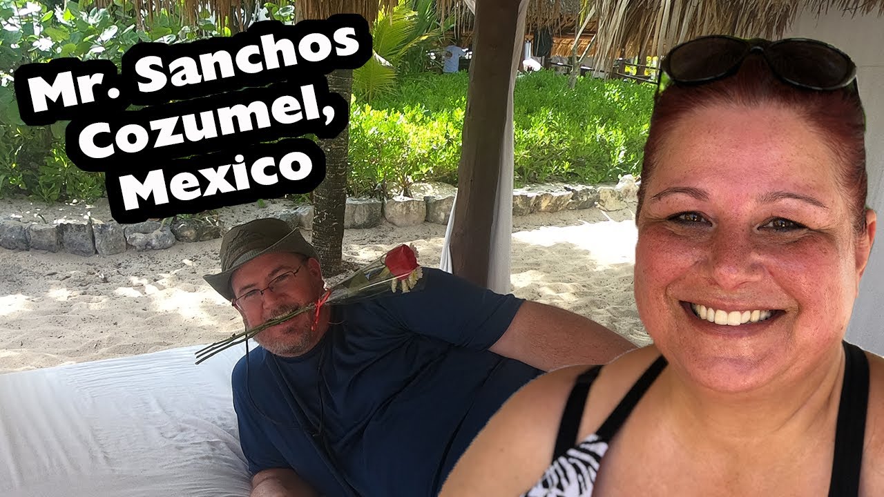 Mr Sanchos Cozumel, Mexico Adventures | Celebrity Equinox Port Day Cruise Vlog 2019