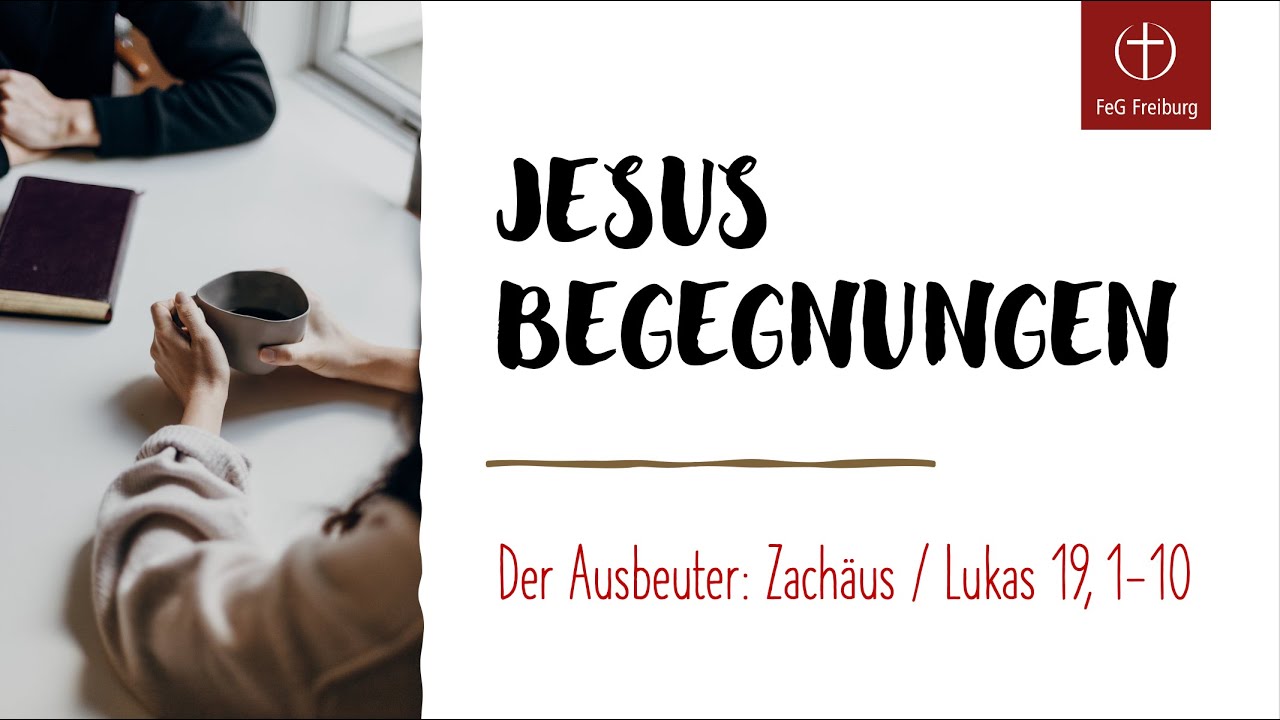 Jesus-Begegnungen - Der Ausbeuter: Zachäus  (Lukas 19,1-10)