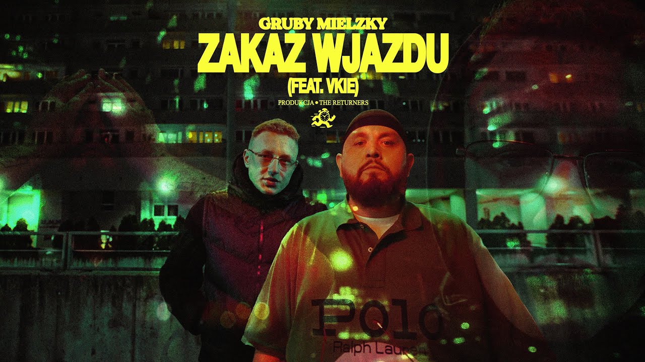 Gruby Mielzky - Zakaz wjazdu feat. vkie