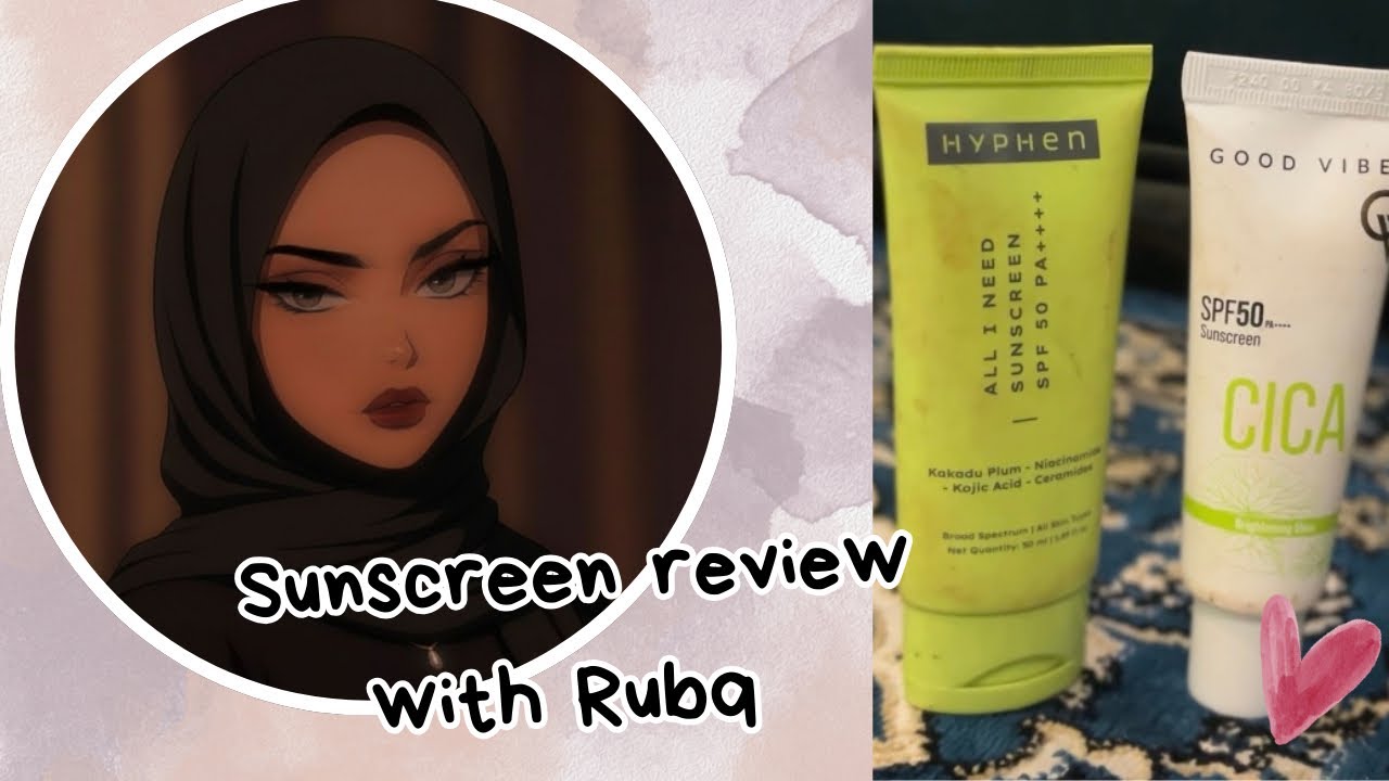 Hypen all i need and good vibes cica 50++++ sunscreen review | my experience with both sunscreen 