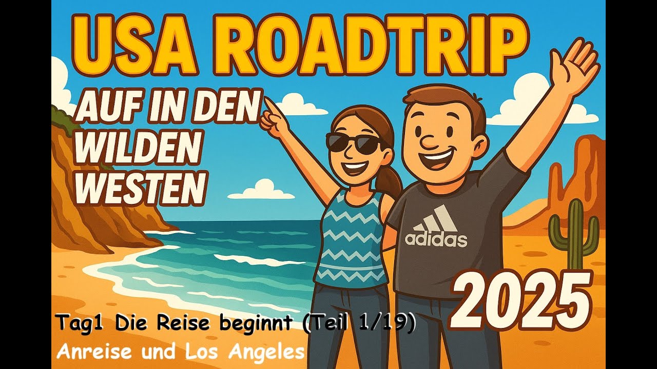 USA Roadtrip 2025! Die Reise beginnt, 2 Asse tun es erneut! Anreise und Los Angeles (Teil 1/19)