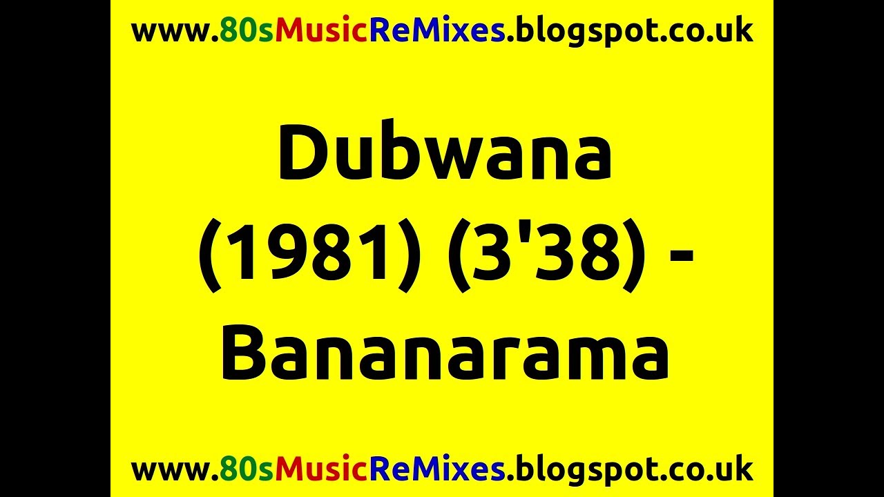 Dubwana - Bananarama | 80s Club Mixes | 80s Club Music | 80s Dub Mixes | 80s Dub Music | 80s Dub Mix