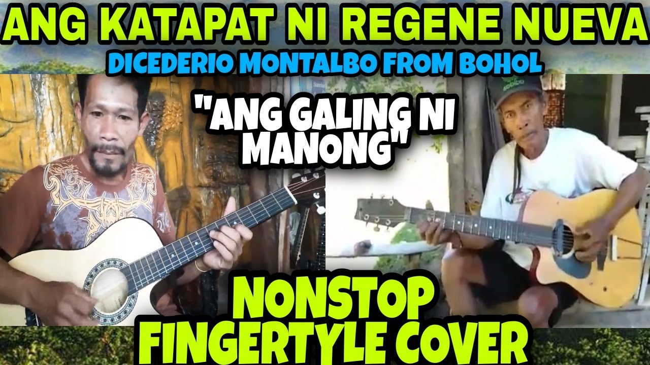 FINGERSTYLE NOSTOP COVER BY DICEDERIO MONTALBO ANG KATAPAT NI REGENE NUEVA NG NEGROS