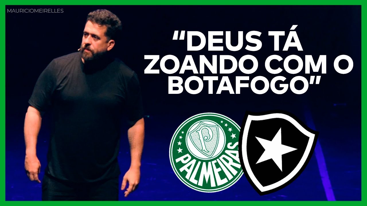 SOBREVIVI A PALMEIRAS X BOTAFOGO - STAND UP COMEDY - MAUR&Iacute;CIO MEIRELLES