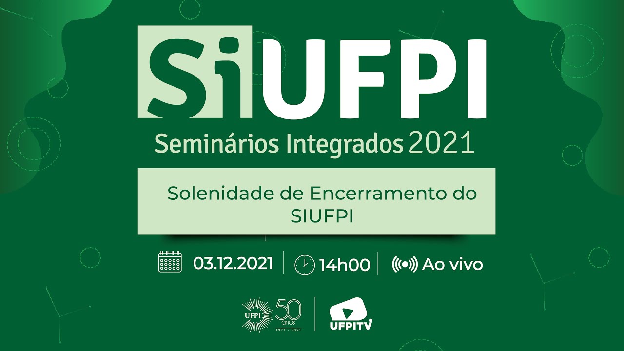 Solenidade de encerramento do SIUFPI 2021