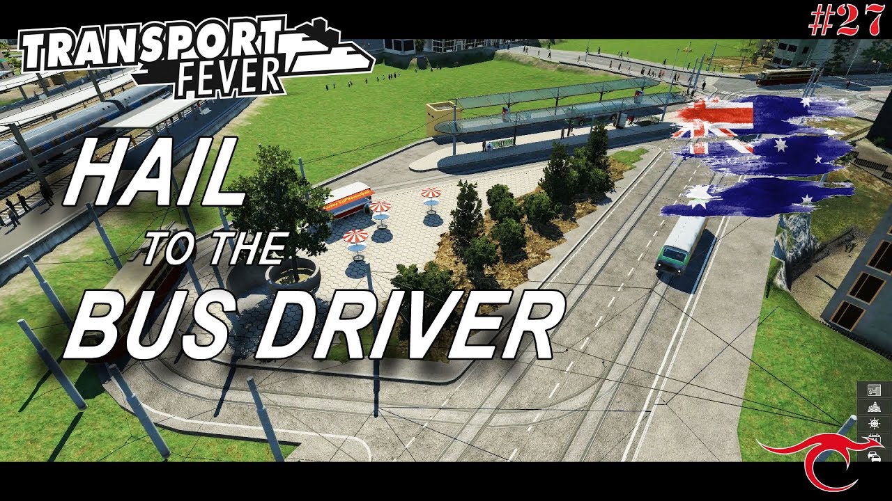 Hail to the Bus Driver | Transport Fever - Sydney 1850 Ep.27