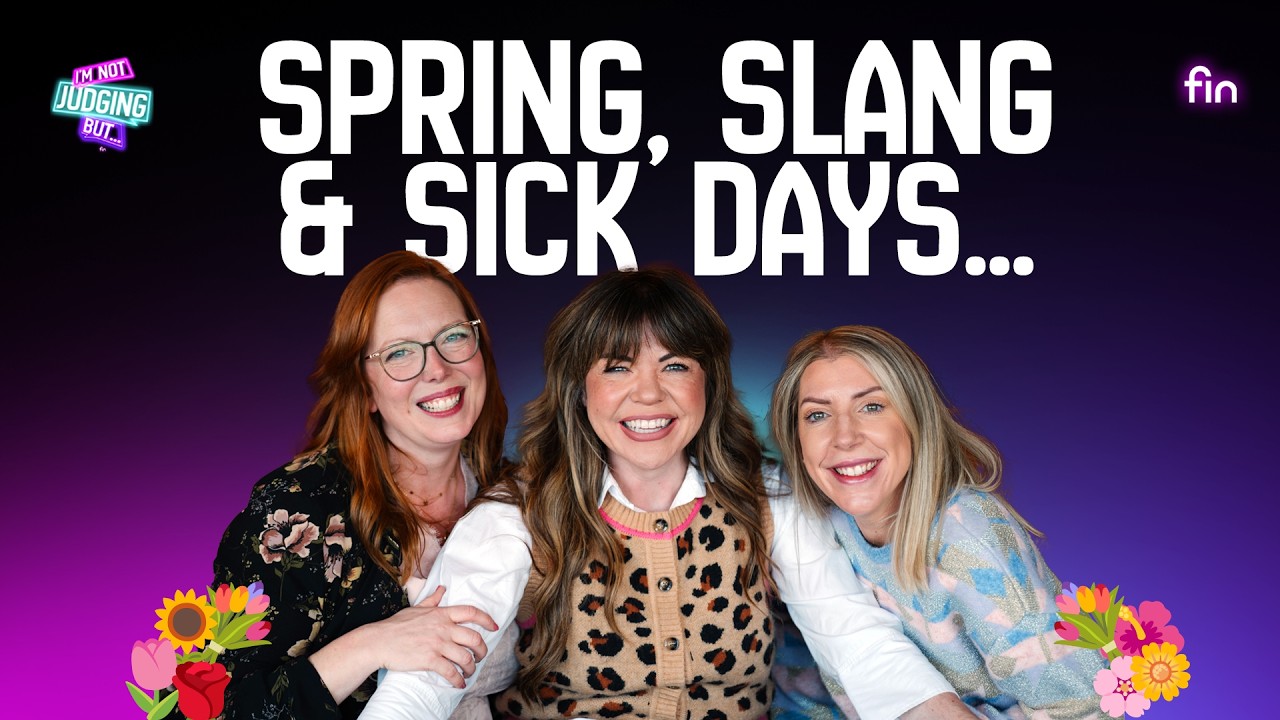 Spring, Slang & Sick Days...