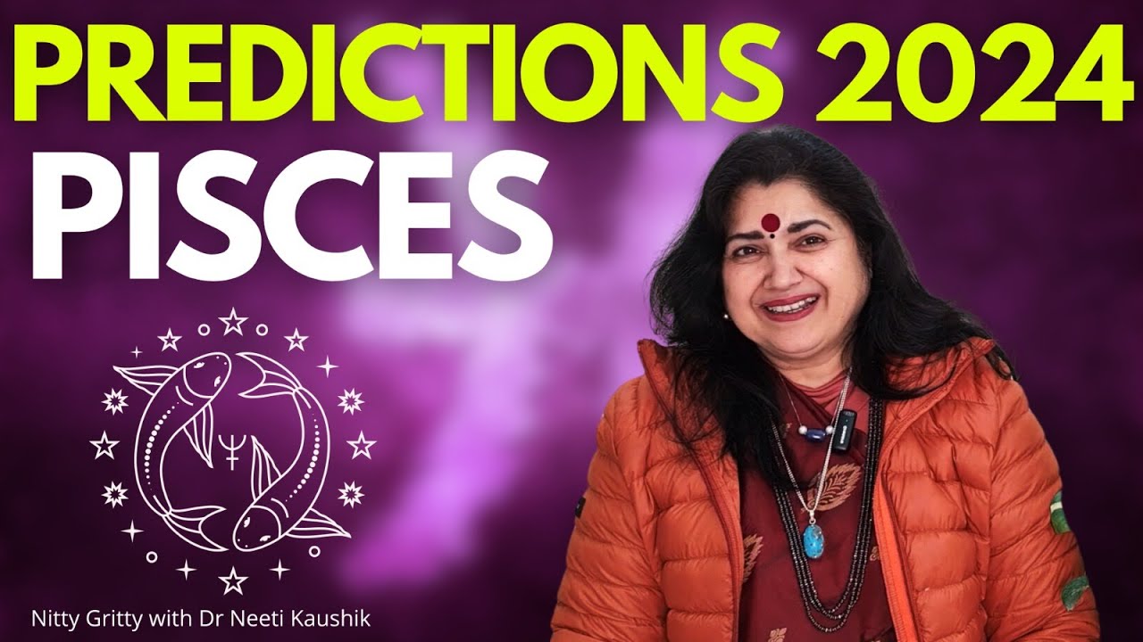Pisces Predictions 2024 ( मीन राशि )