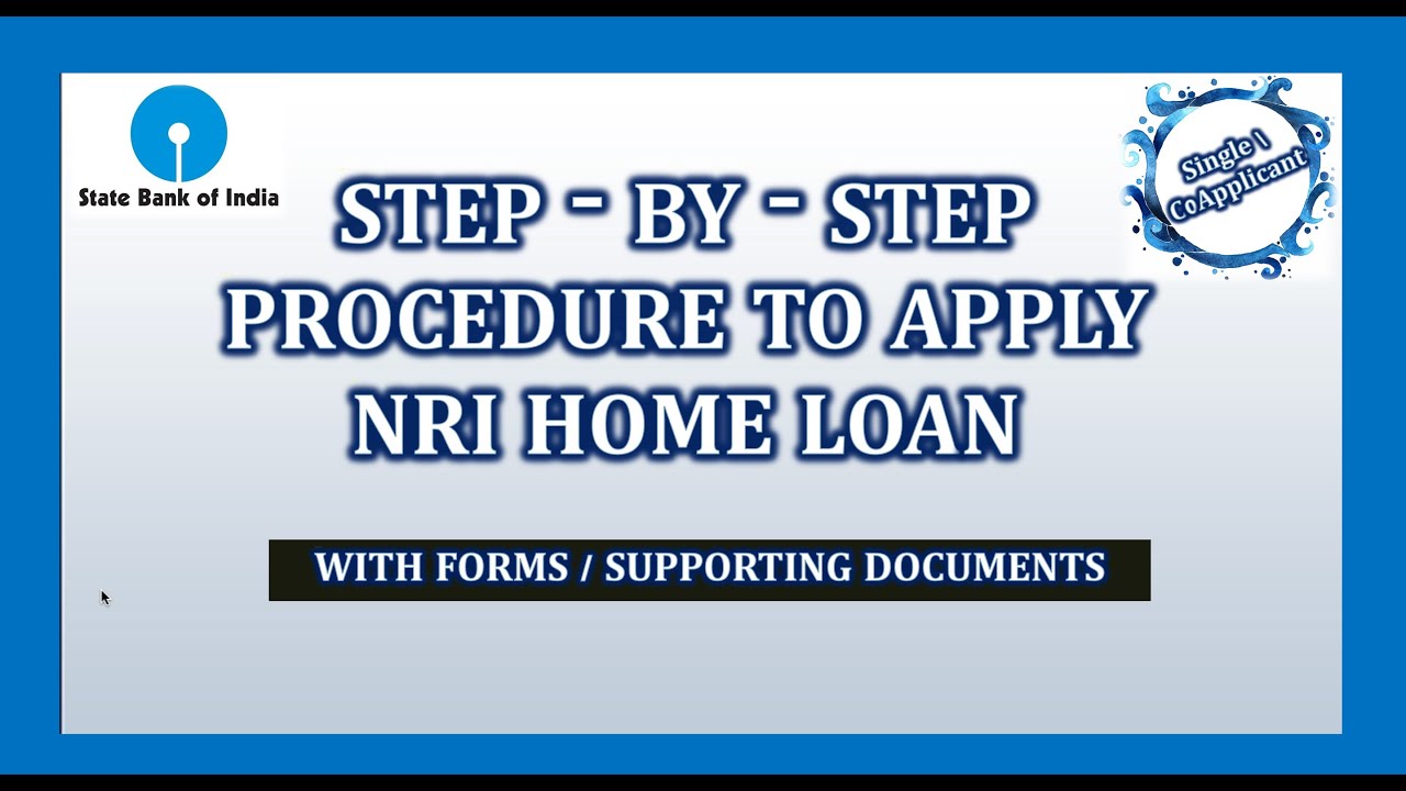 Step-by- Step Procedure to apply NRI Home loan | Power of Attorney | SBI Account Opening Form |