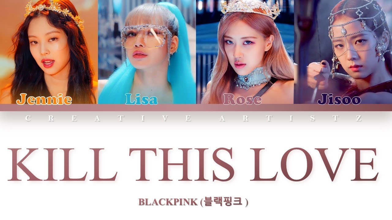 KILL THIS LOVE BlackPink color coded lyrics