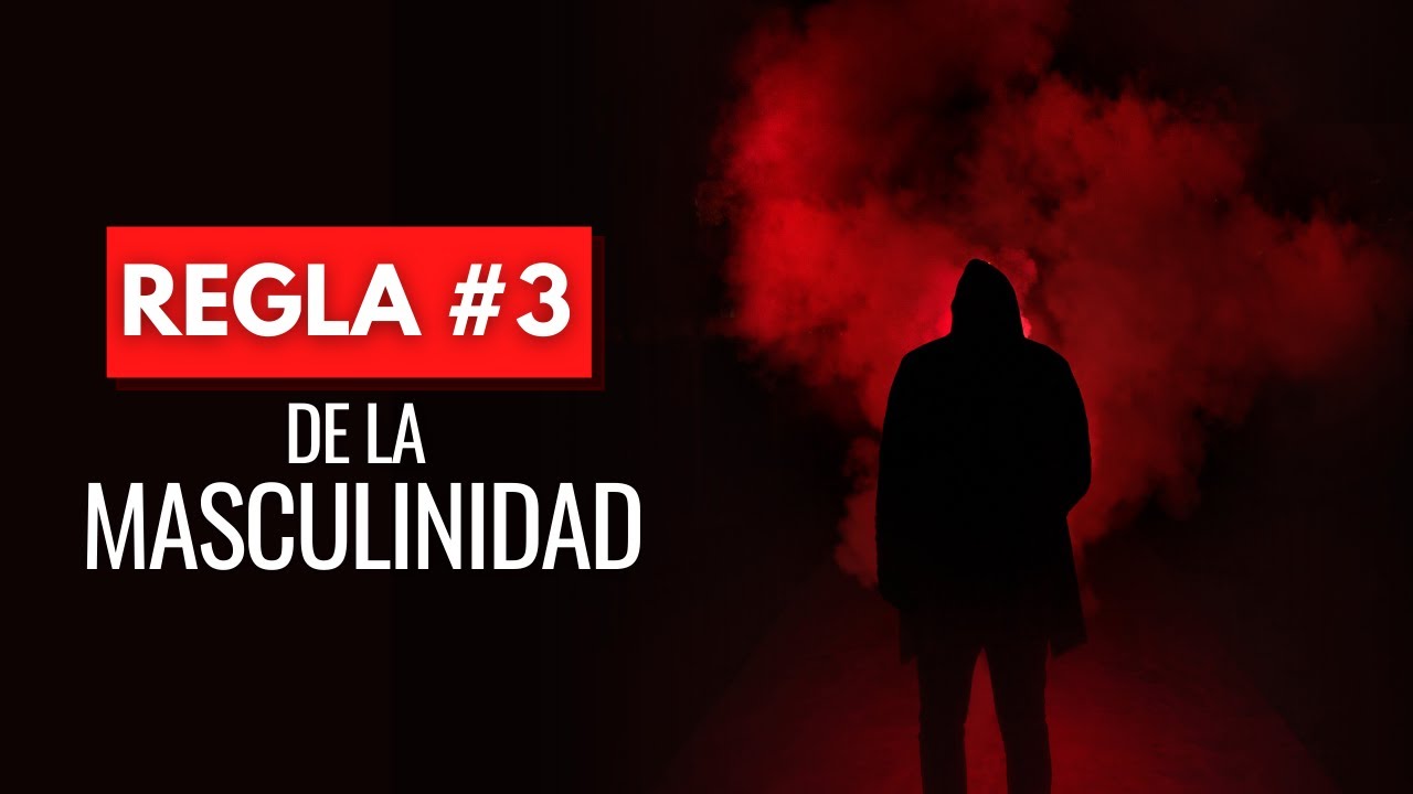 REGLA #3 de la MASCULINIDAD | Maneja La Dificultad