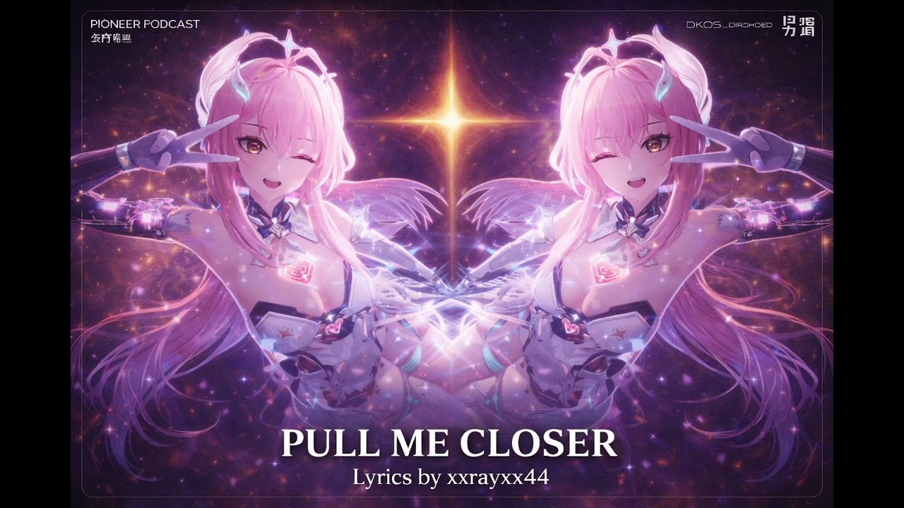 Pull Me Closer Lyrics by xxrayxx44 