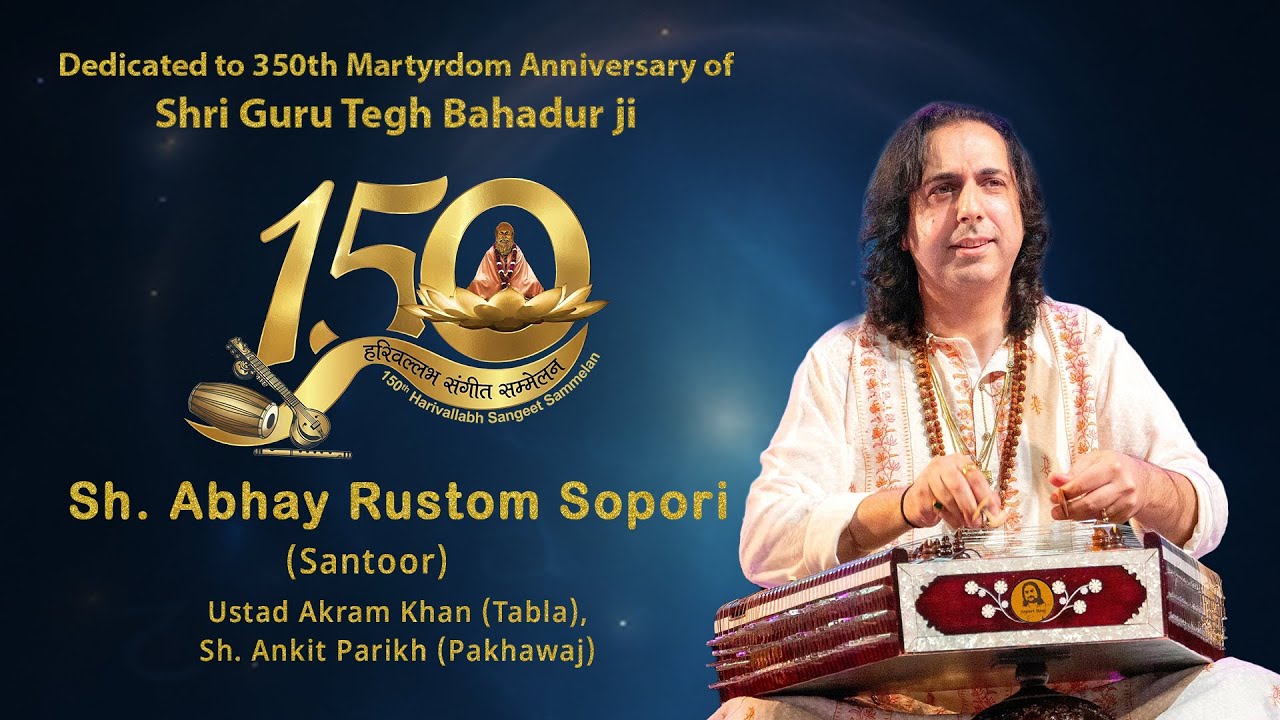 Sh. Abhay Rustom Sopori || Santoor || 150th Harivallabh Sangeet Sammelan || Live