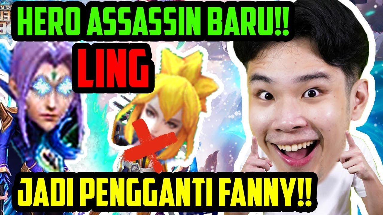 LING, HERO ASSASSIN BARU!! PENGGANTI FANNY INI MAH!!! FAVORIT BARU JESS!! - Mobile Legends