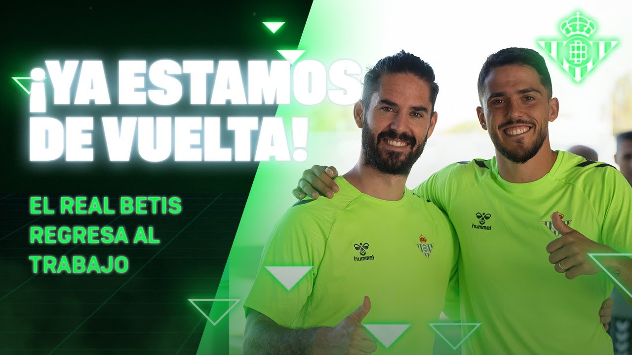 Ya estamos de vuelta 🩺🔛💚 | Real BETIS Balompié