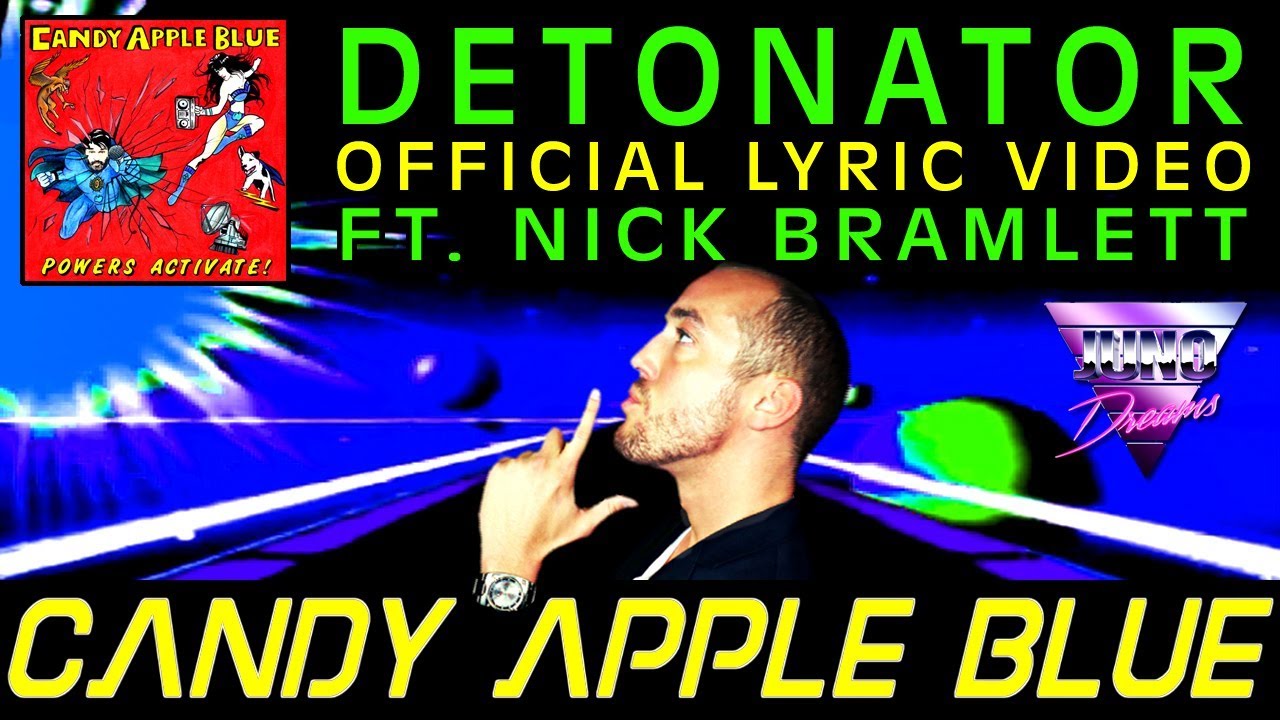 Candy Apple Blue - Detonator ft. Nick Bramlett (Juno Dreams Remix) [Lyric Video]
