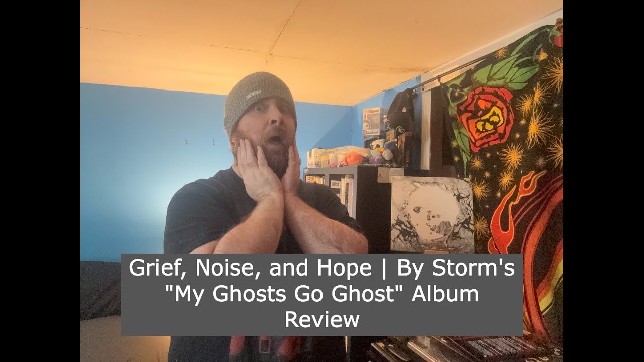 Grief, Noise, and Hope | By Storm's 