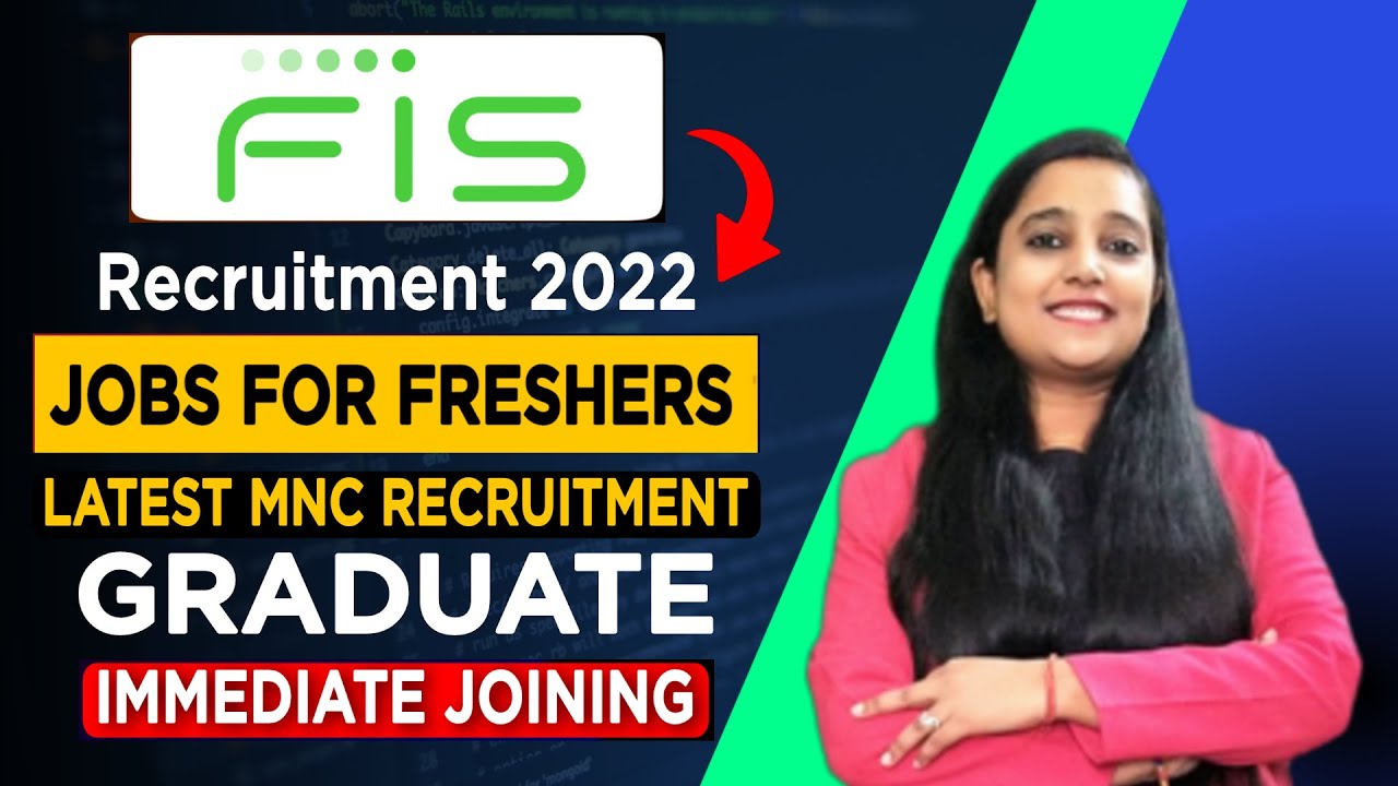 Latest MNC Recruitment 2022 | FIS Jobs 2022 | Jobs For Freshers | Graduate | MNC Jobs | Latest Jobs