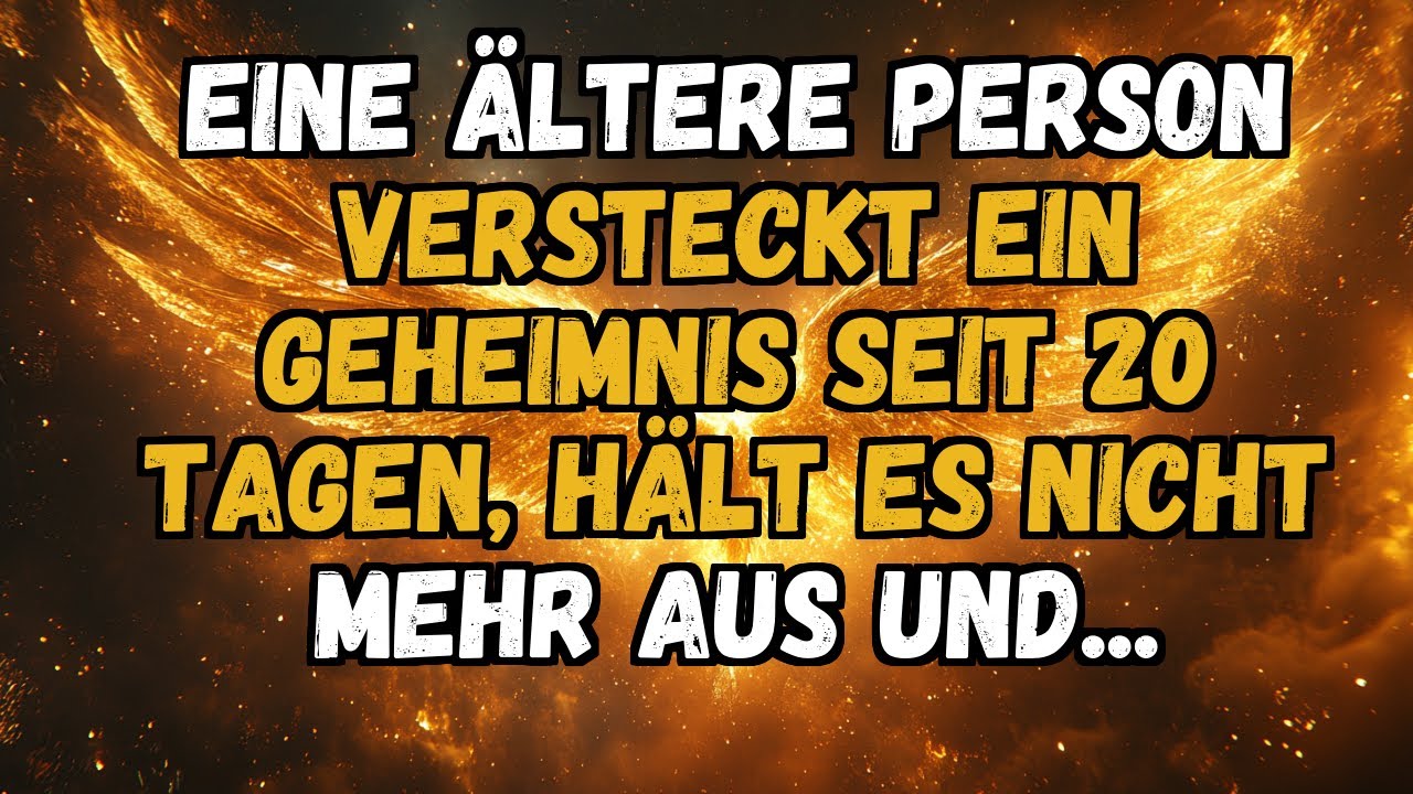 💌❤️ EINE ÄLTERE PERSON VERSTECKT EIN GEHEIMNIS SEIT 20 TAGEN, HÄLT ES NICHT MEHR AUS UND...