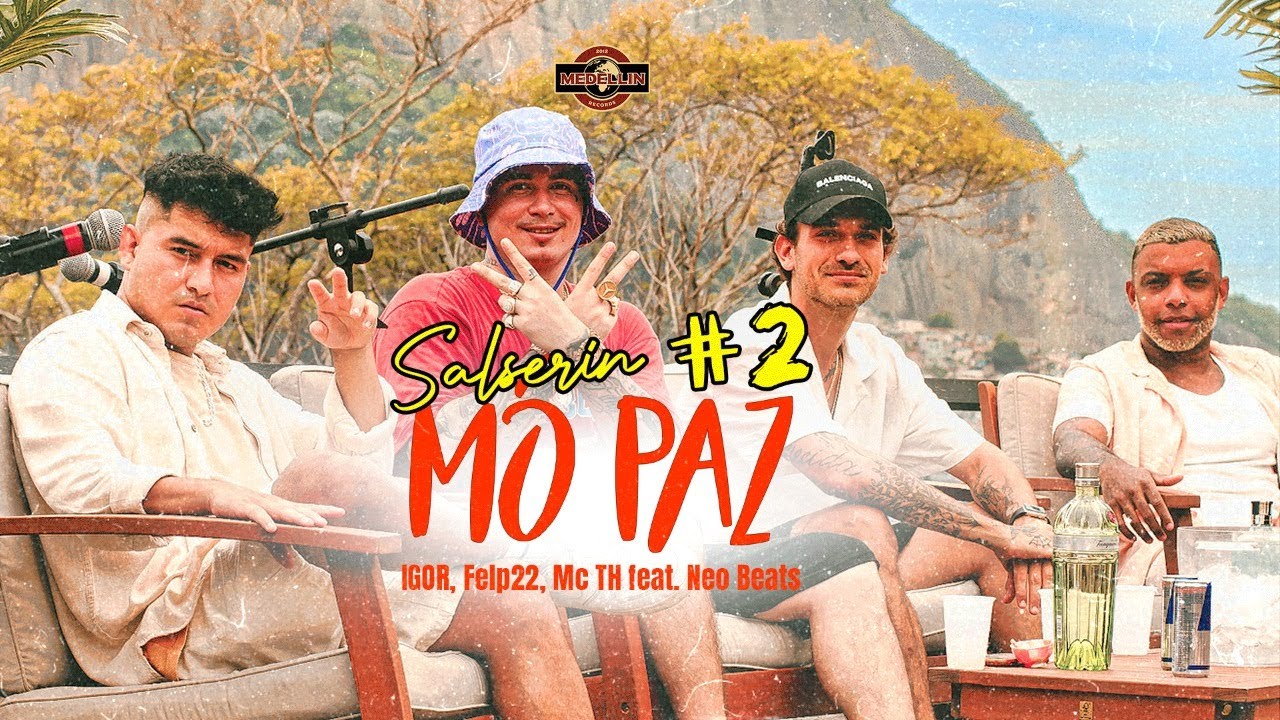 Salserin #2 – Mó Paz (IGOR, Felp 22, Mc TH & Neo Beats)