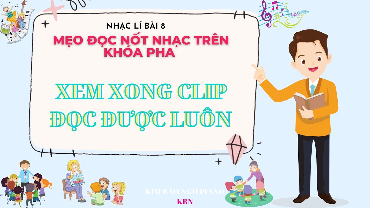 Nhạc lý bài 8 : Mẹo đọc nốt nhạc trên khoá pha.
