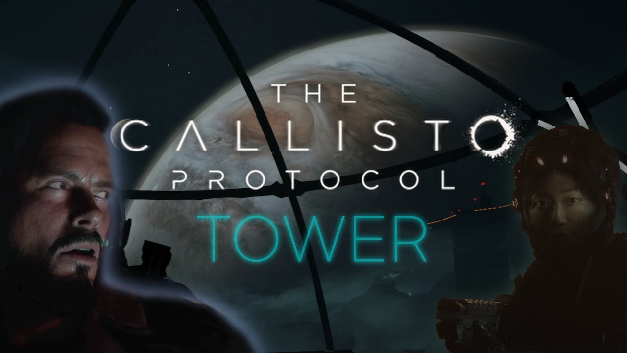 THE CALLISTO PROTOCOL | Chapter 8: Tower