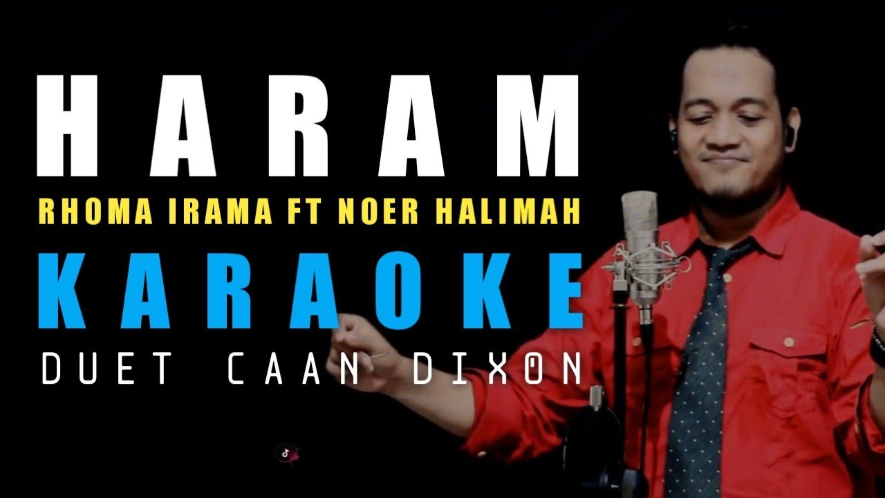 HARAM (Rhoma Irama/Noer Halimah) Karaoke duet cowok || CaAn Dixon