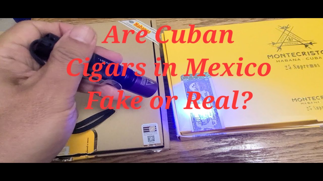 Buying REAL Cuban Cigars in Mexico. How can you be sure?