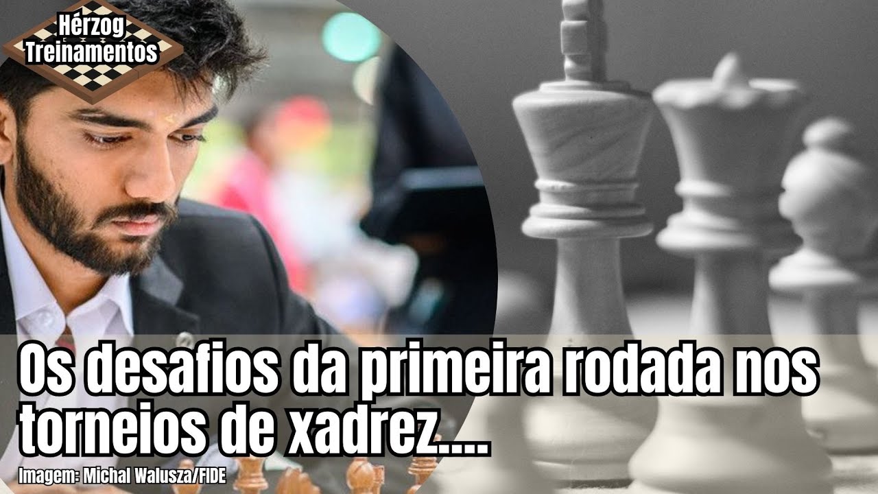 Xadrez Competitivo - Os perigos da primeira rodada...