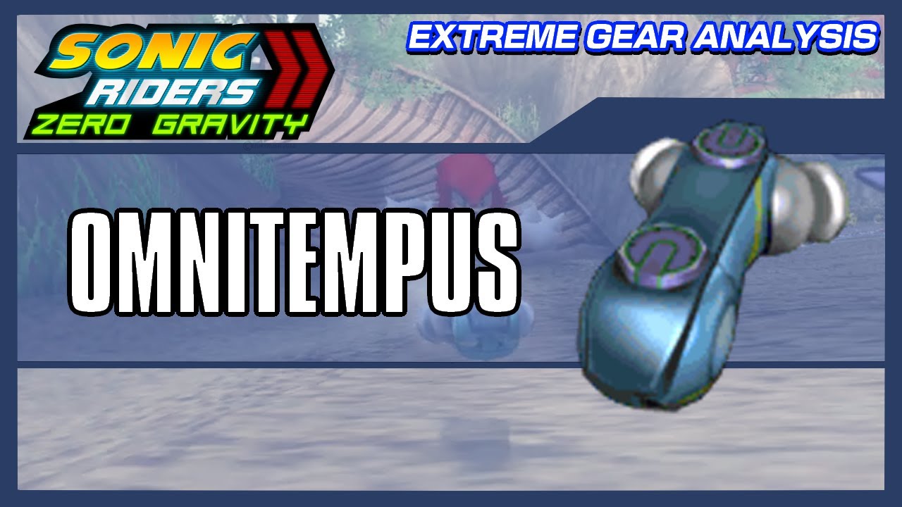 Omnitempus (Extreme Gear Analysis)