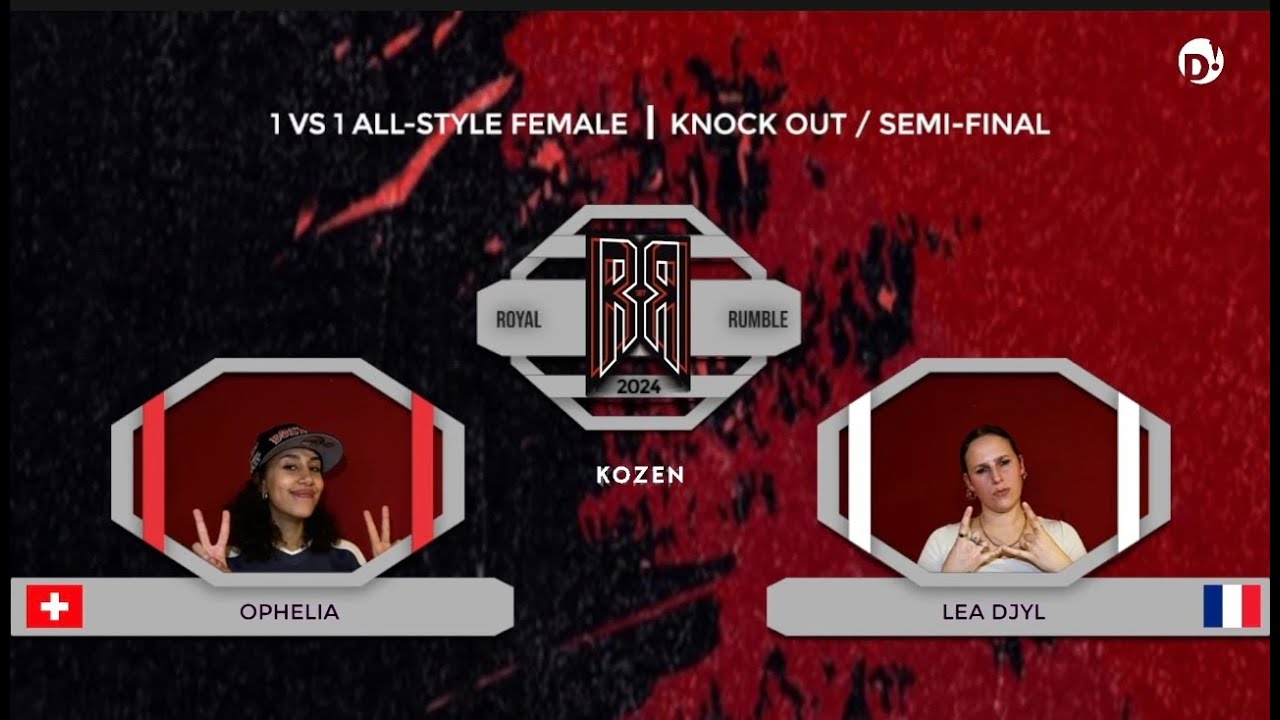 ROYAL RUMBLE 8 - TOP 4 ALL STYLE FEMALE / OPHELIA VS LEA DJYL