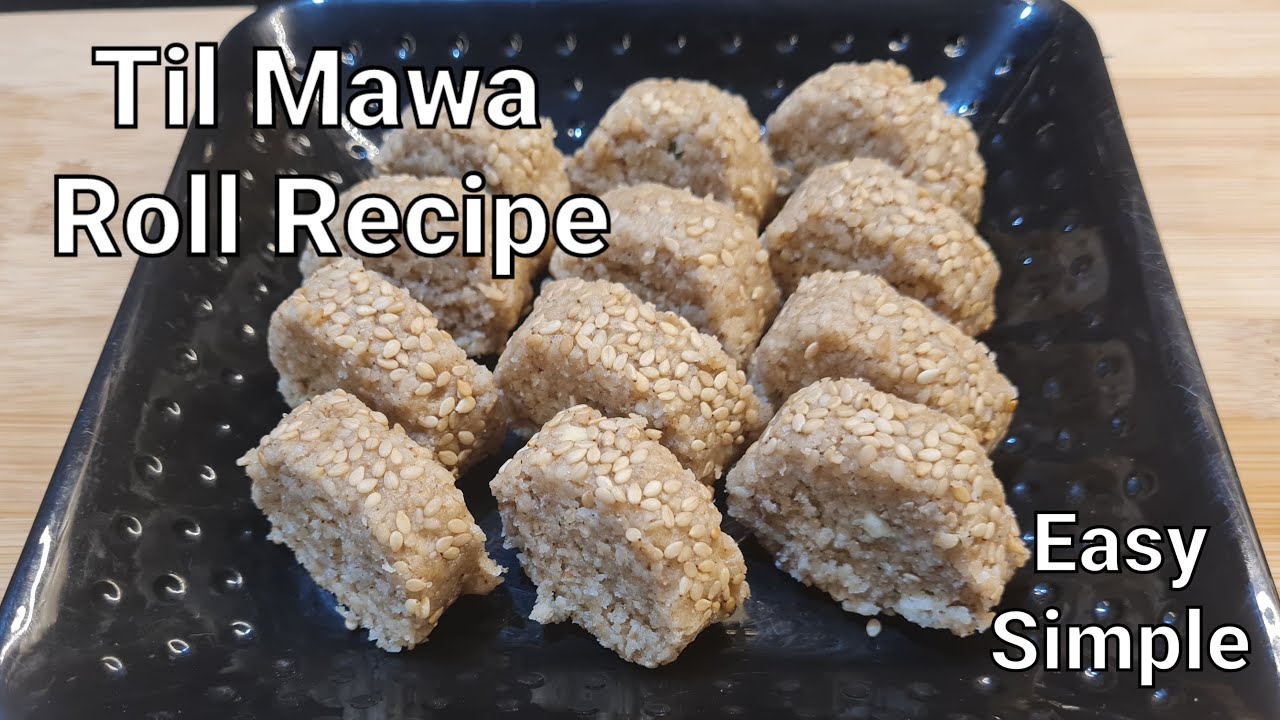 Til Mawa Roll Recipe-Winter Till Mawa Mithai-Easy N Simple #prayajfoodcraft 