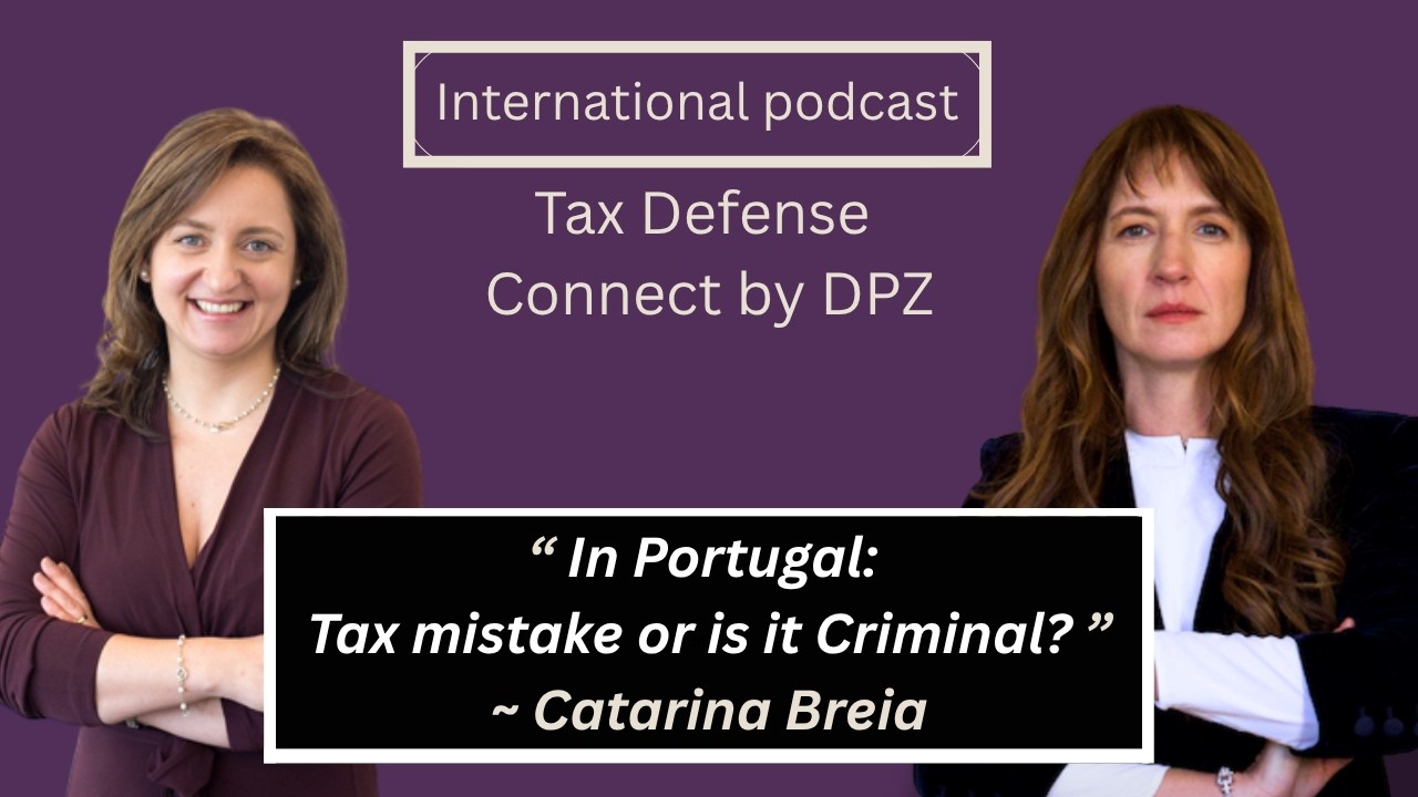 When Does a Tax Mistake Become Criminal in Portugal? With Catarina Breia