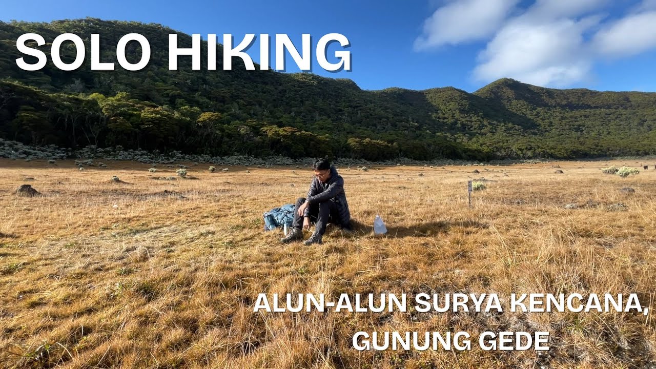 SOLO HIKING - ALUN ALUN SURYA KENCANA - GUNUNG GEDE VIA GUNUNG PUTRI