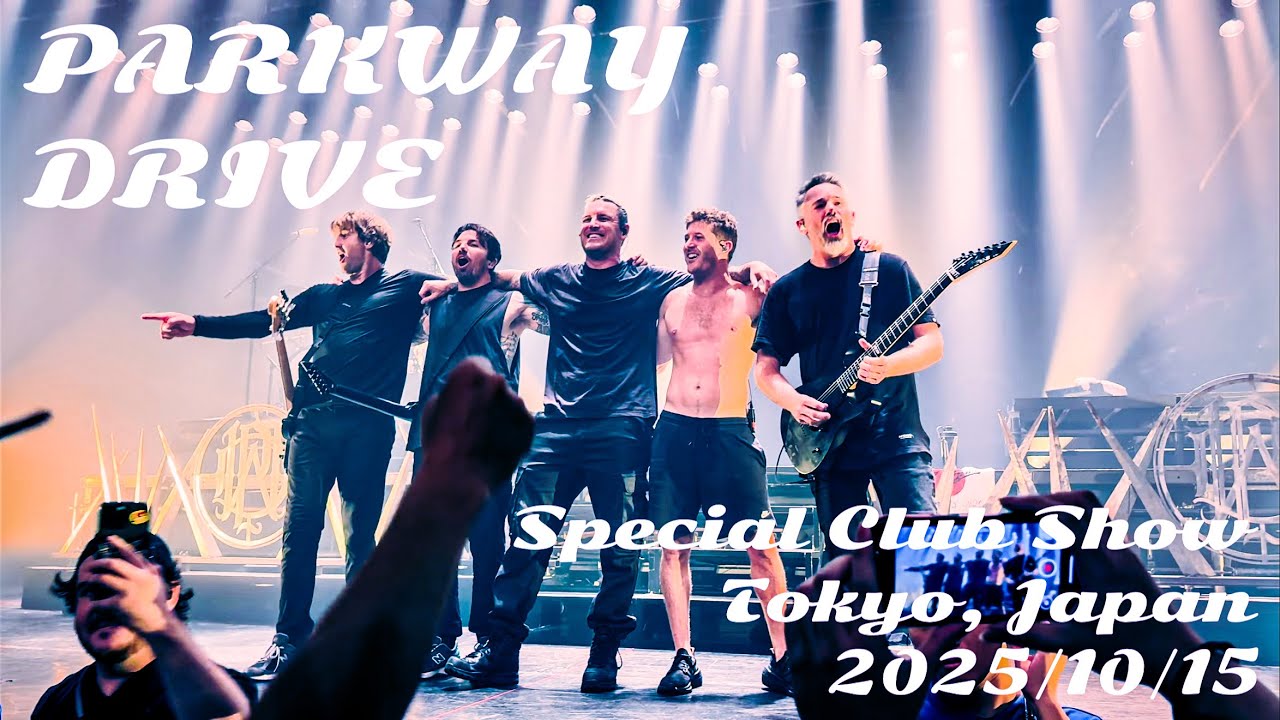 PARKWAY DRIVE Club Show – Toyosu PIT Tokyo Full Set2025/10/15 [4K HDR]