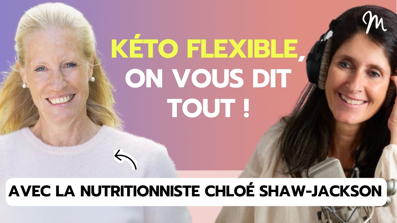 Les bienfaits du régime cétogène flexible avec la nutritionniste Chloë Shaw-Jackson #595