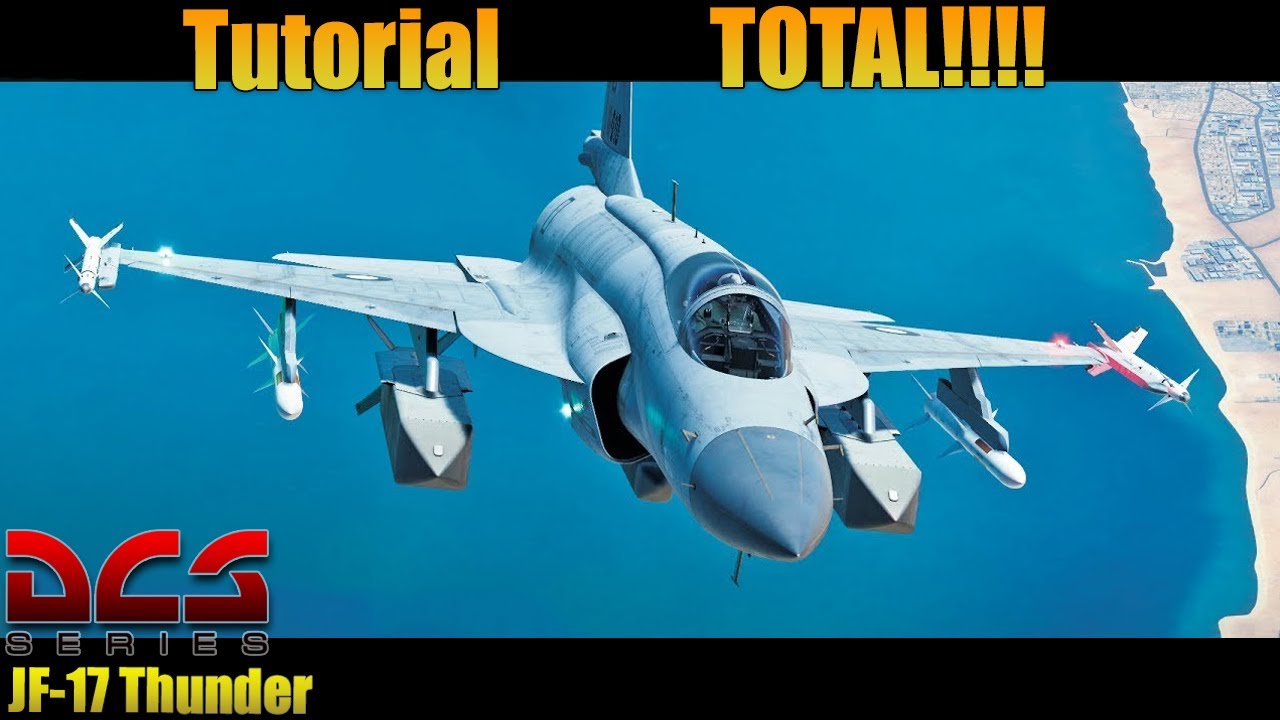 [DCS] Tutorial TOTAL del JF-17 - Vademecum del Jeff