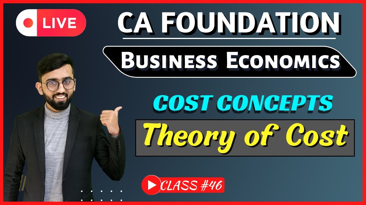 Cost Concepts | Types of Cost | Theory of Cost CA Foundation Economics | #cahardikmanchanda