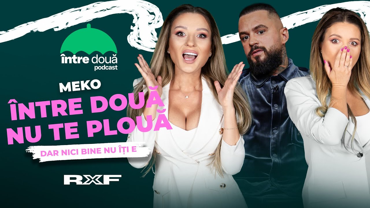 MEKO FĂRĂ MASCĂ: Cum arată faima, puterea și femeile din jurul lui?!  | ☂️ PODCAST ÎNTRE DOUĂ