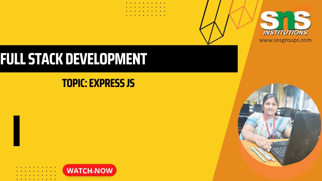 Express js | FULL STACK DEVELOPMENT| SNS INSTITUTIONS