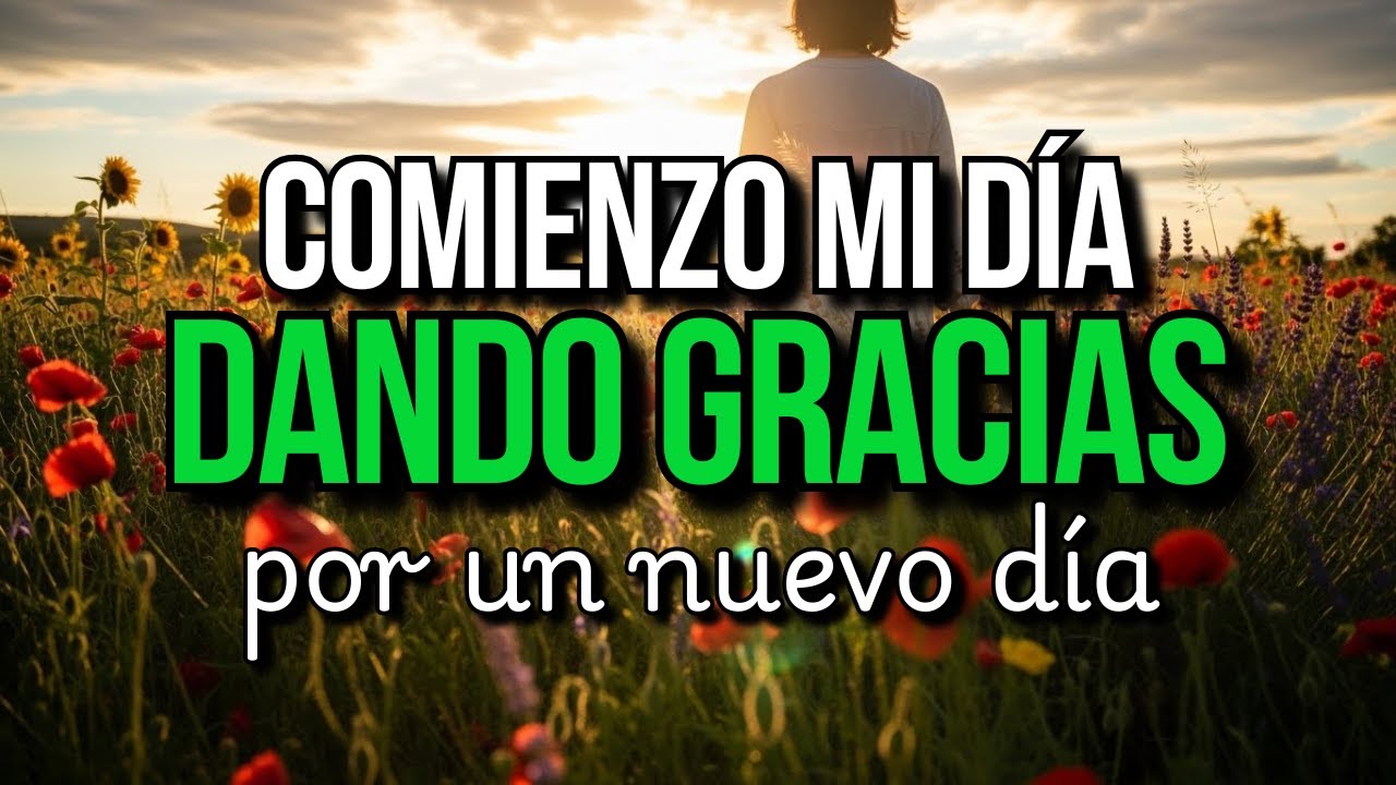 La Oración Más Poderosa de la Mañana 🙏 Gratitud que Activa Milagros Hoy