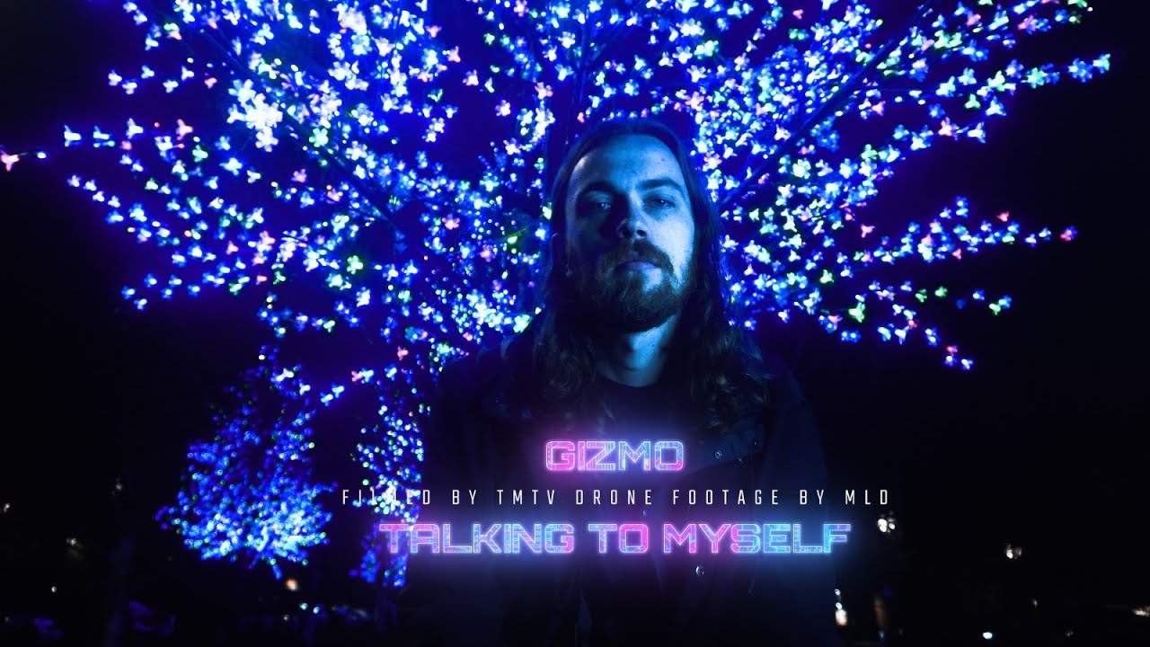 Gizmo | Talking To Myself [@TMTVPR] (4K)