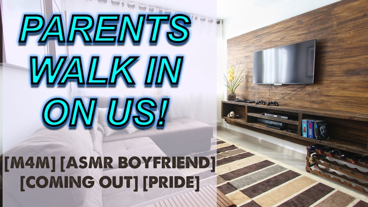 Parents Walk In On Us  [ASMR BOYFRIEND] [M4M] [COMING OUT] [PRIDE]