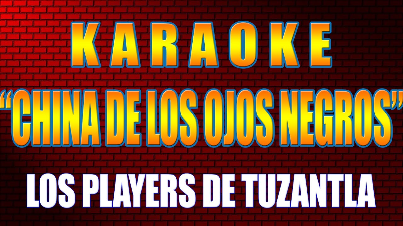 Karaoke CHINA DE LOS OJOS NEGROS Con Letra LA DINASTIA DE TUZANTLA