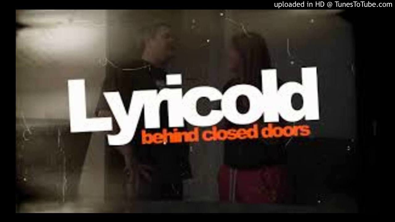 Lyricold - Behind Closed Doors (Explicit)