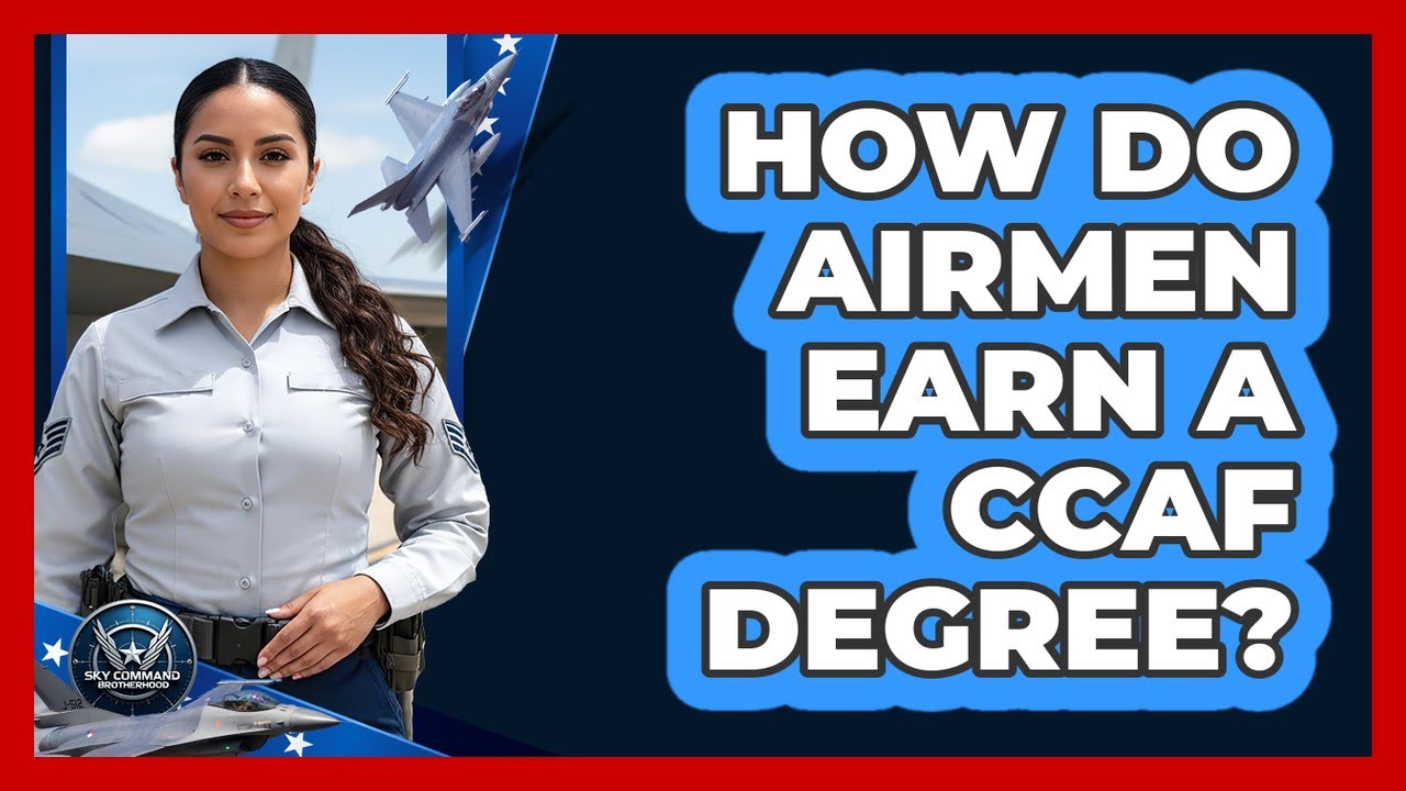 How Do Airmen Earn a CCAF Degree?