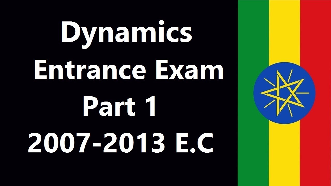 Physics grade 11 Dynamics  entrance exam part1 (2007-2013 E.C)