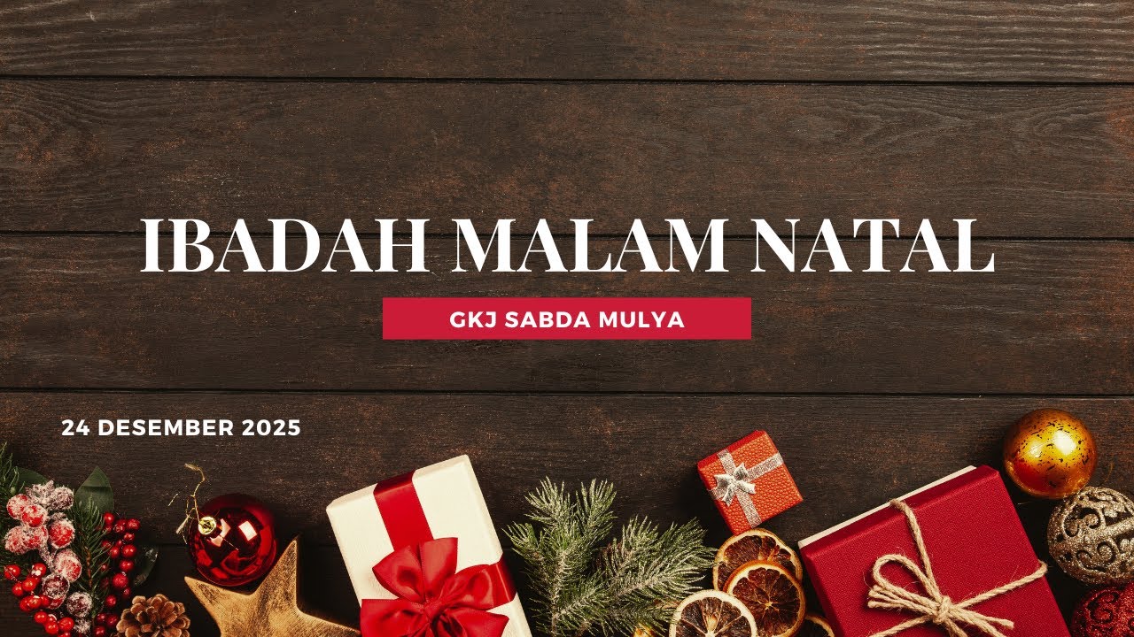 IBADAH MALAM NATAL 24 DESEMBER 2025 GKJ SABDA MULYA